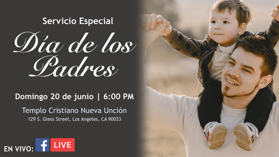 Dia de los Padres 2021 - Templo Cristiano Nueva Uncion